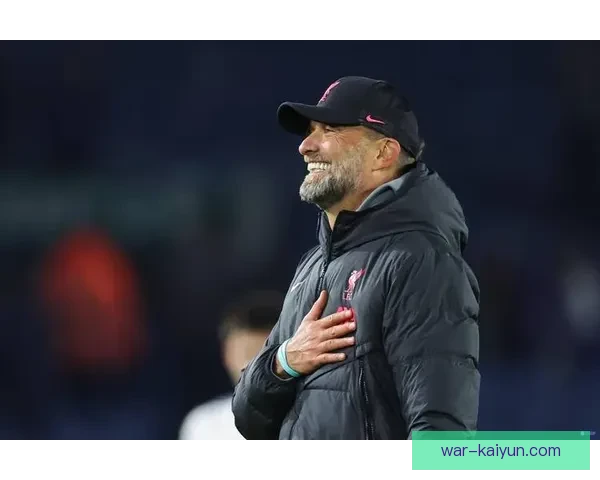克洛普球队关键球员状态回暖，战斗力持续提升值得关注